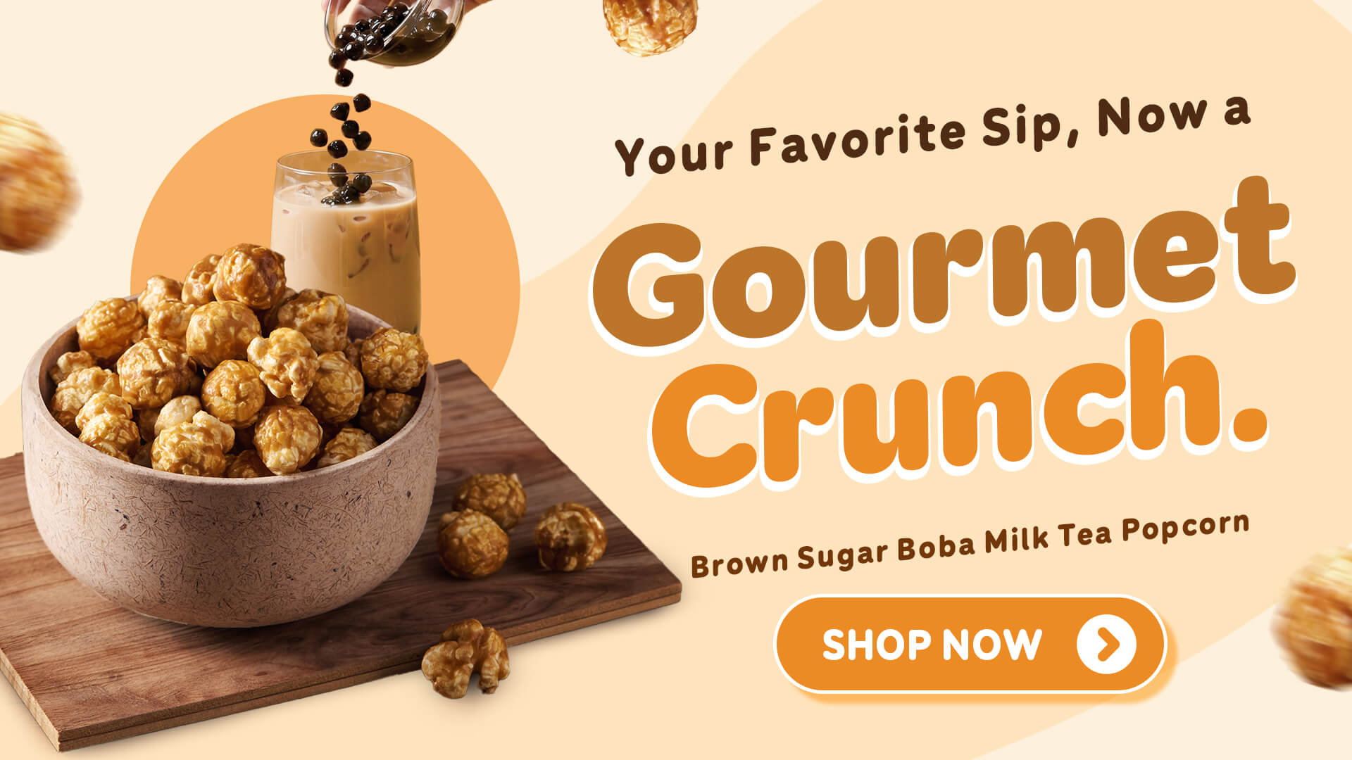 Your favorite sip, now a gourmet crunch — Brown Sugar Boba Milk Tea Popcorn. Shop now.